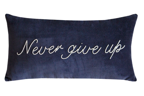 Amanda Holden Never Give Up 30cm x 60cm Polyester Filled Cushion